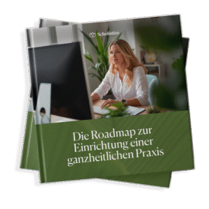Die Roadmap zur Einrichtung einer ganzheitlichen Praxis